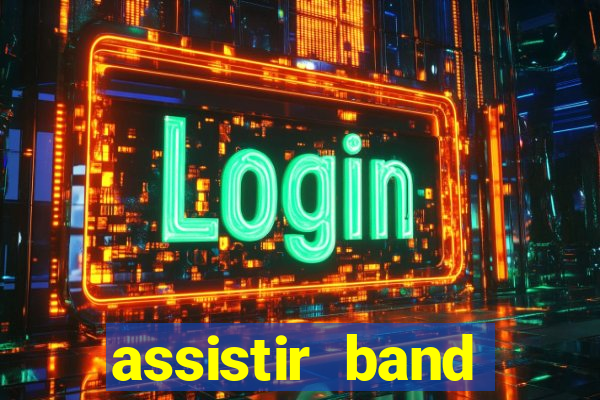 assistir band sports gratis